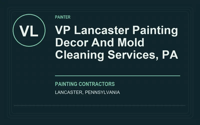 VP Lancaster Painting Decor And Mold Cleaning Services, PA in Lancaster, Pennsylvania