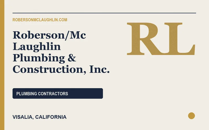 Roberson/Mc Laughlin Plumbing & Construction, Inc. in Visalia, California