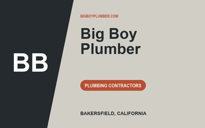 Big Boy Plumber in Bakersfield, California