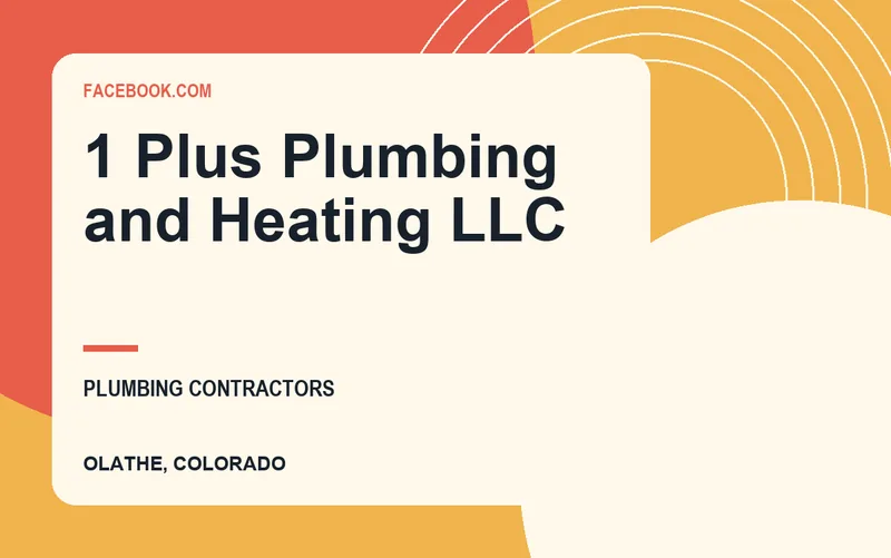 1 Plus Plumbing and Heating LLC in Olathe, Colorado