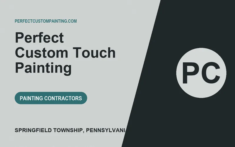 Perfect Custom Touch Painting in Springfield Township, Pennsylvania