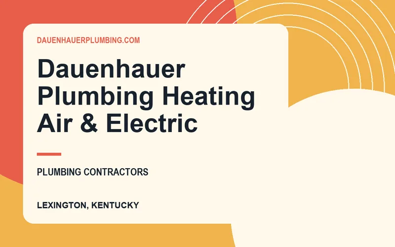 Dauenhauer Plumbing Heating Air & Electric in Lexington, Kentucky