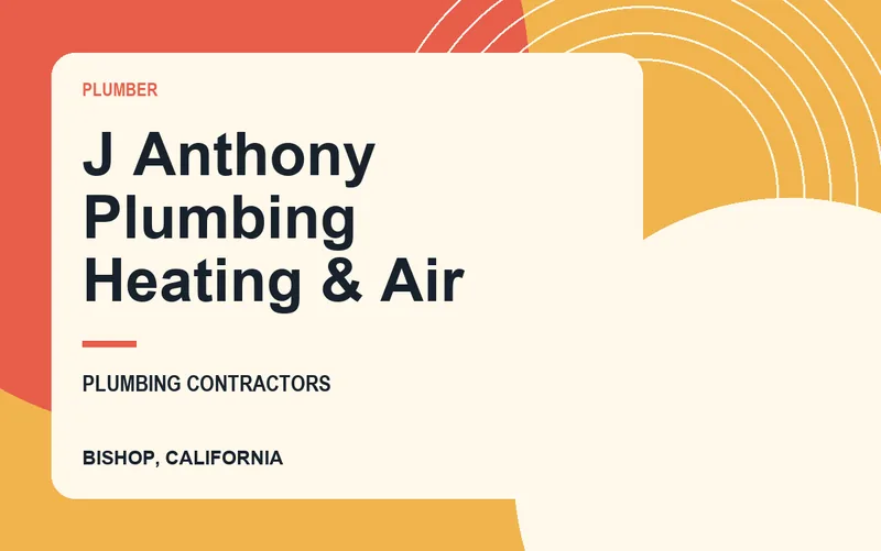 J Anthony Plumbing Heating & Air in Bishop, California