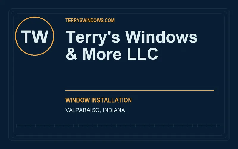 Terry's Windows & More LLC in Valparaiso, Indiana