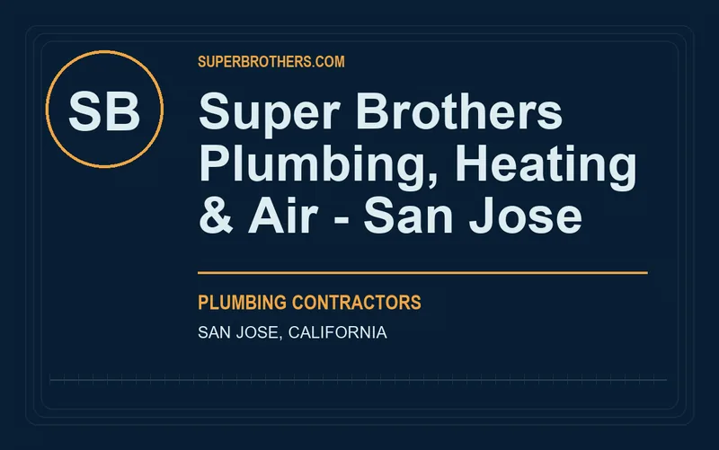 Super Brothers Plumbing, Heating & Air - San Jose in San Jose, California