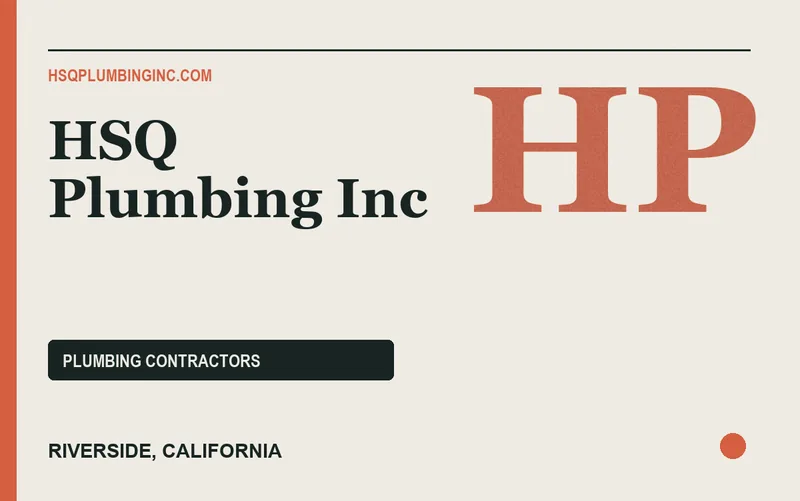 HSQ Plumbing Inc in Riverside, California