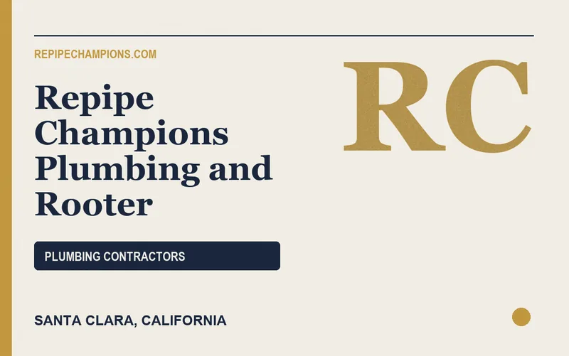 Repipe Champions Plumbing and Rooter in Santa Clara, California