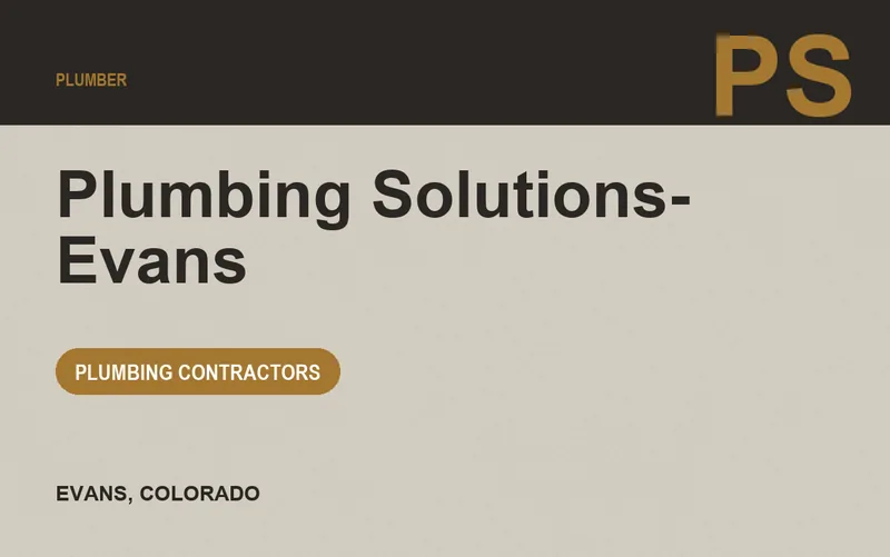 Plumbing Solutions- Evans in Evans, Colorado