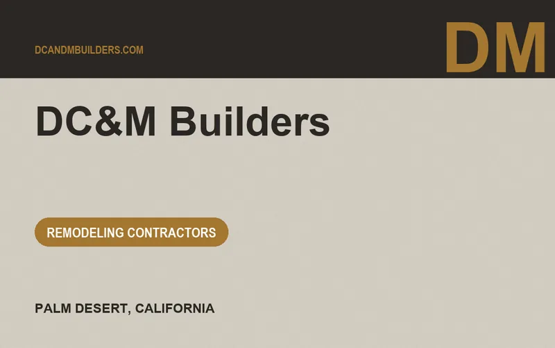 DC&M Builders in Palm Desert, California