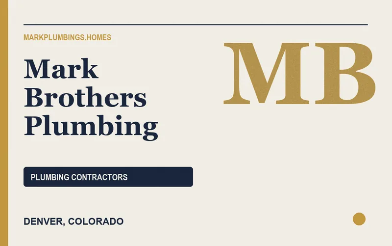 Mark Brothers Plumbing in Denver, Colorado