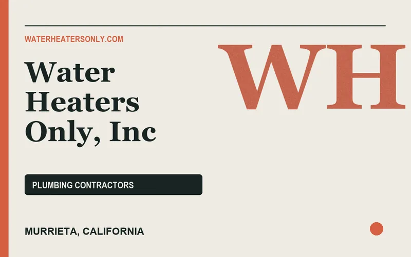 Water Heaters Only, Inc in Murrieta, California