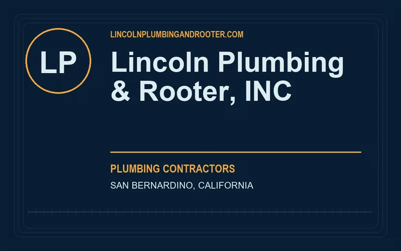 Lincoln Plumbing & Rooter, INC in San Bernardino, California