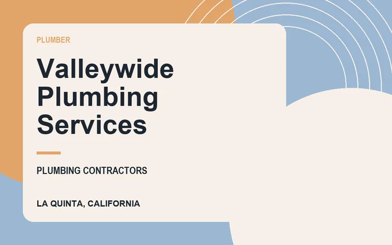 Valleywide Plumbing Services in La Quinta, California