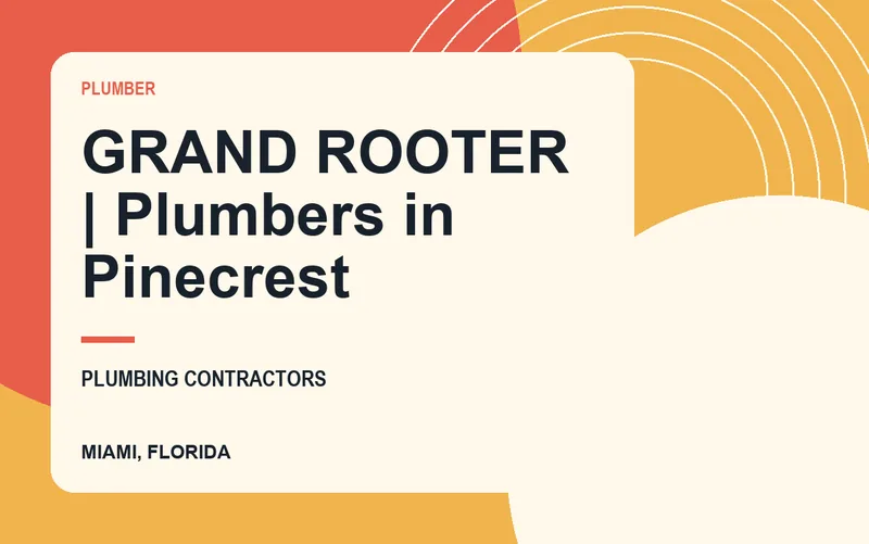 GRAND ROOTER | Plumbers in Pinecrest in Miami, Florida