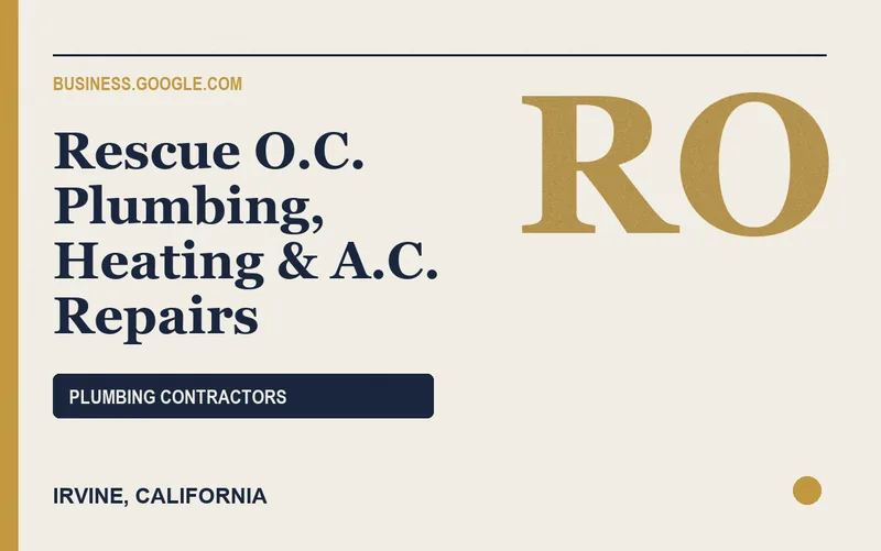Rescue O.C. Plumbing, Heating & A.C. Repairs in Irvine, California