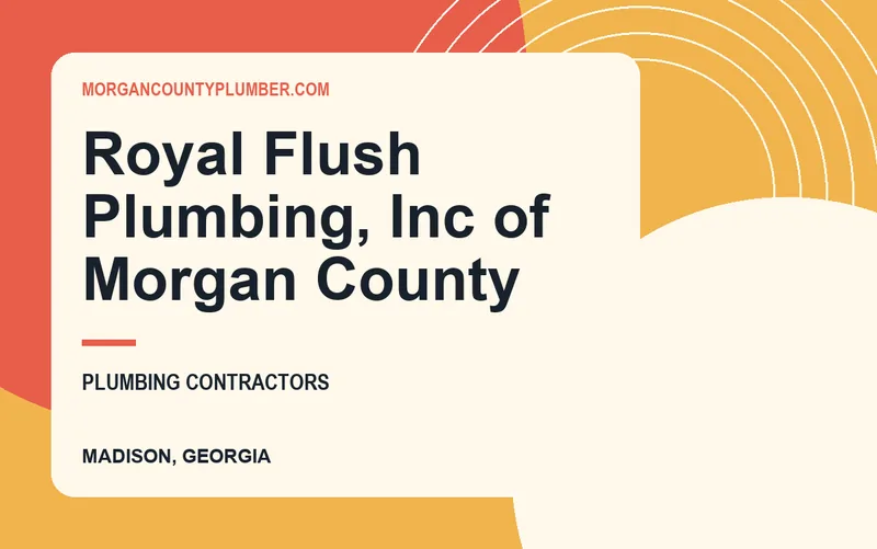 Royal Flush Plumbing, Inc of Morgan County in Madison, Georgia