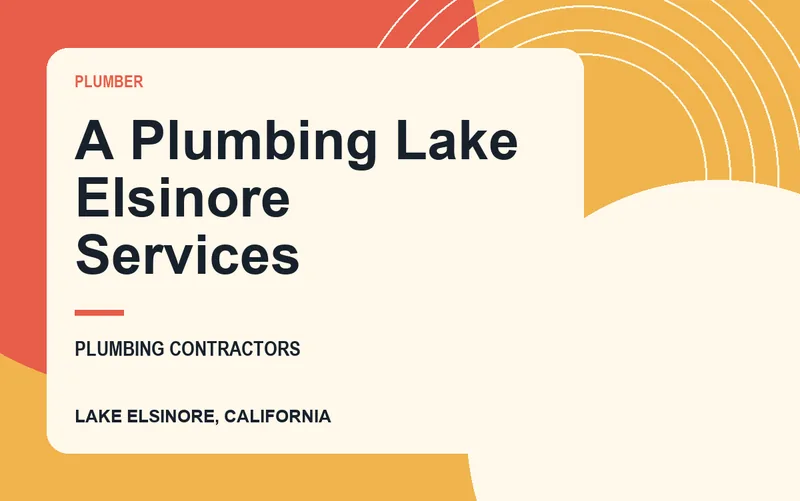 A Plumbing Lake Elsinore Services in Lake Elsinore, California