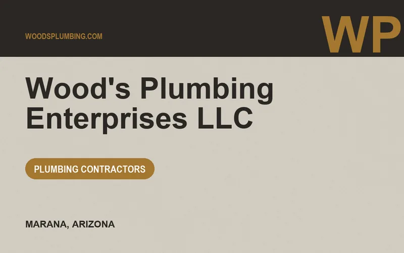 Wood's Plumbing Enterprises LLC in Marana, Arizona