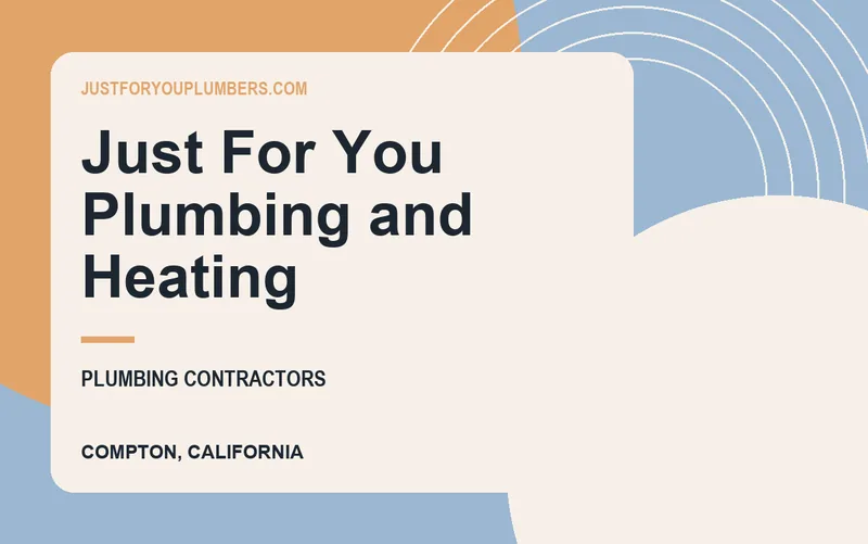 Just For You Plumbing and Heating in Compton, California
