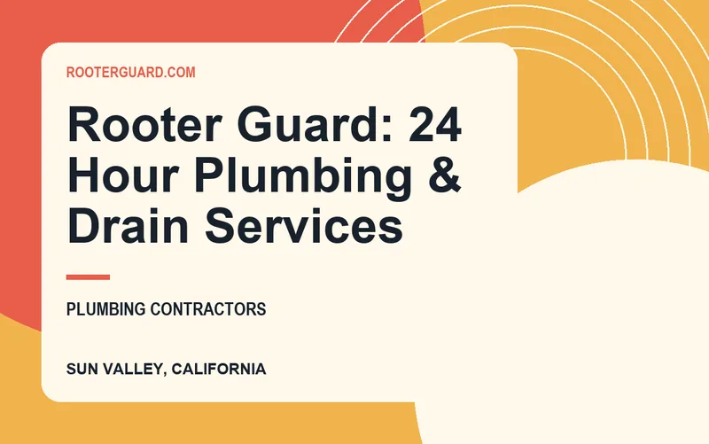 Rooter Guard: 24 Hour Plumbing & Drain Services in Sun Valley, California