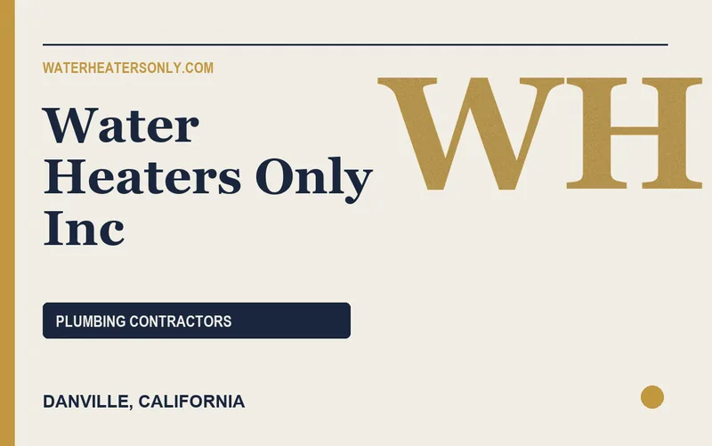 Water Heaters Only Inc in Danville, California