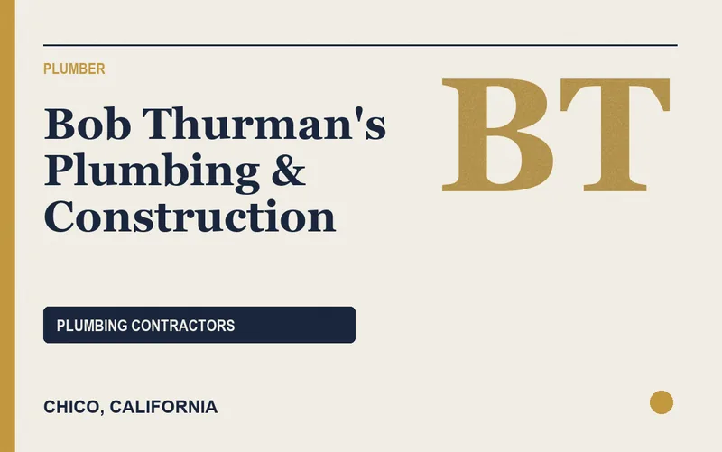 Bob Thurman's Plumbing & Construction in Chico, California