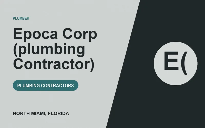 Epoca Corp (plumbing Contractor) in North Miami, Florida