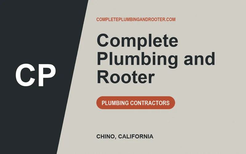 Complete Plumbing and Rooter in Chino, California