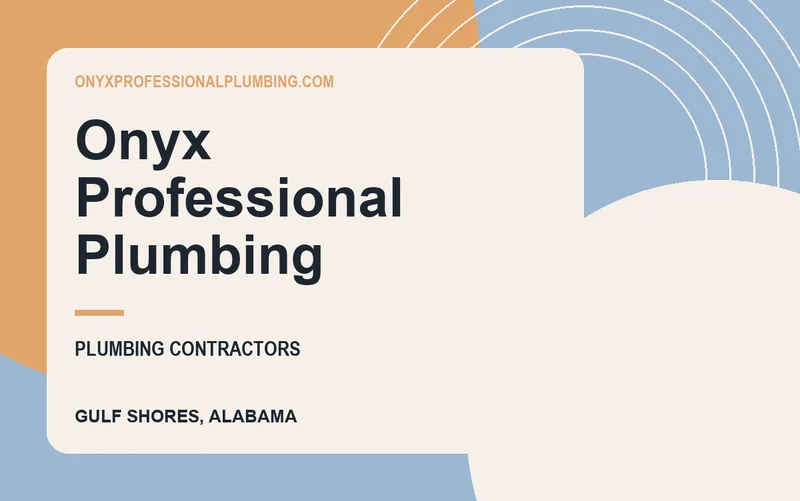 Onyx Professional Plumbing in Gulf Shores, Alabama