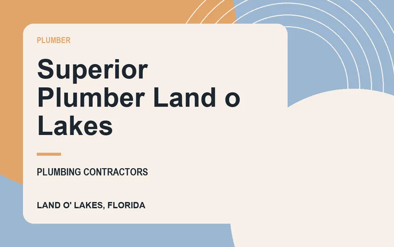 Superior Plumber Land o Lakes in Land O' Lakes, Florida