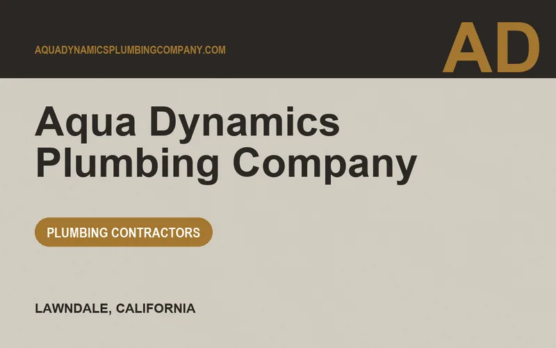 Aqua Dynamics Plumbing Company in Lawndale, California