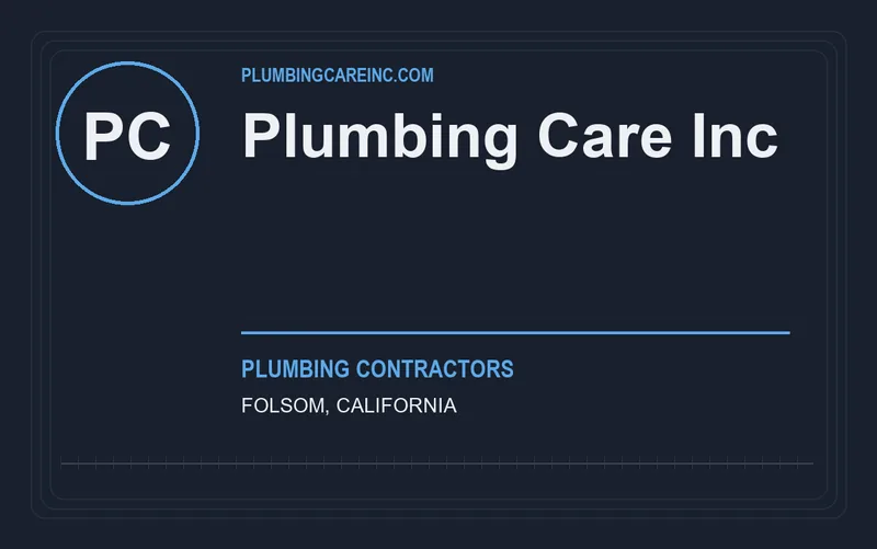 Plumbing Care Inc in Folsom, California