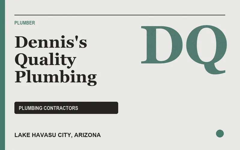 Dennis's Quality Plumbing in Lake Havasu City, Arizona