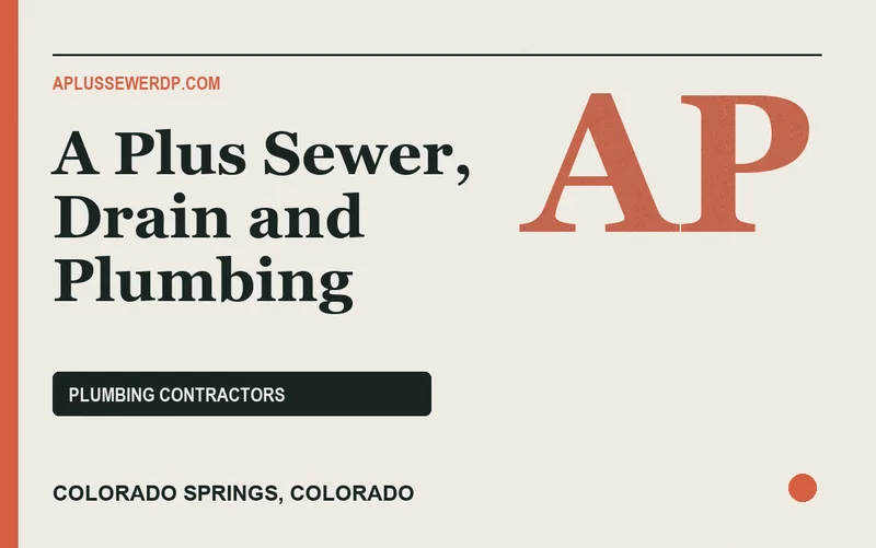 A Plus Sewer, Drain and Plumbing in Colorado Springs, Colorado