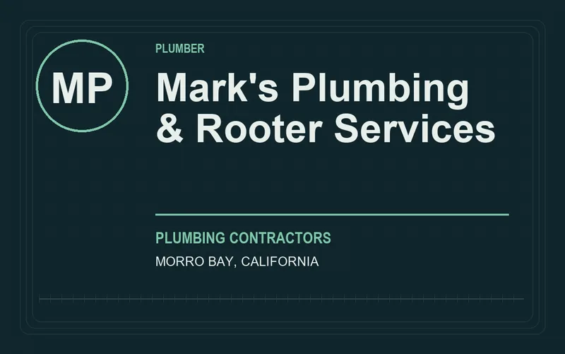 Mark's Plumbing & Rooter Services in Morro Bay, California
