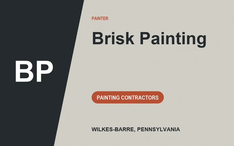 Brisk Painting in Wilkes-Barre, Pennsylvania