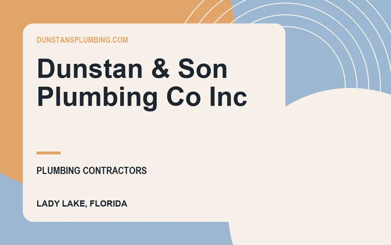 Dunstan & Son Plumbing Co Inc in Lady Lake, Florida