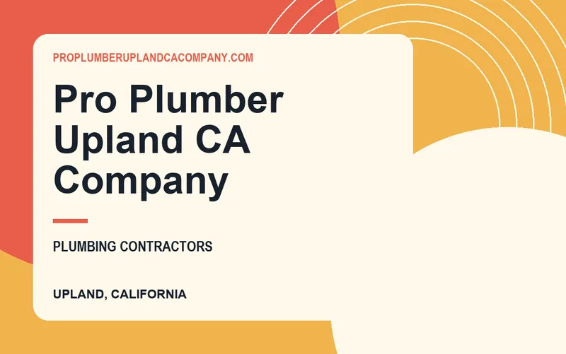 Pro Plumber Upland CA Company in Upland, California