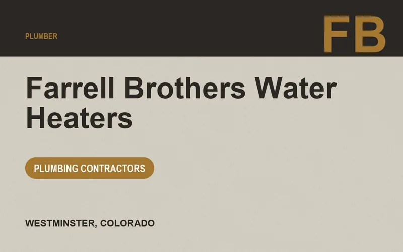 Farrell Brothers Water Heaters in Westminster, Colorado
