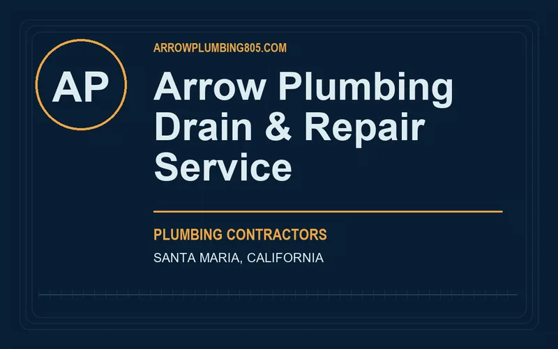 Arrow Plumbing Drain & Repair Service in Santa Maria, California