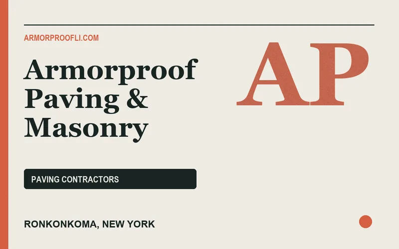 Armorproof Paving & Masonry in Ronkonkoma, New York