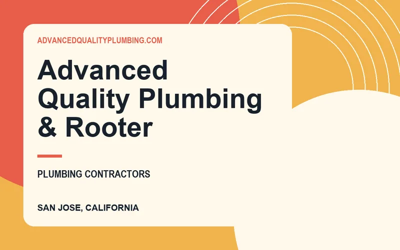 Advanced Quality Plumbing & Rooter in San Jose, California