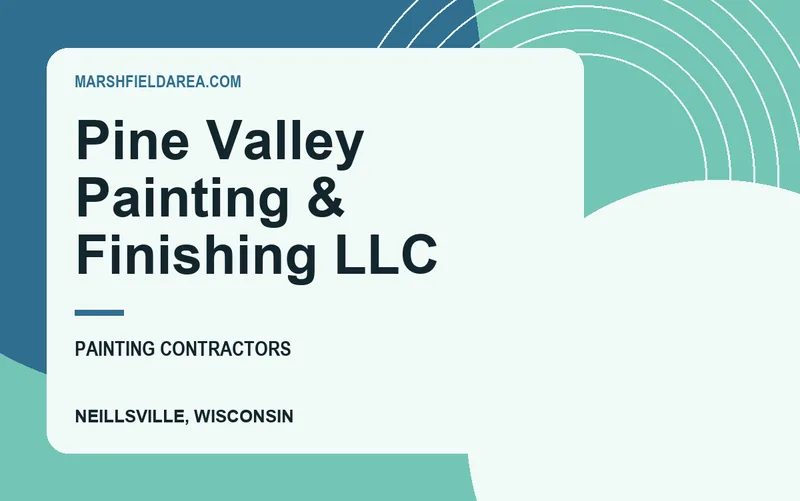 Pine Valley Painting & Finishing LLC in Neillsville, Wisconsin