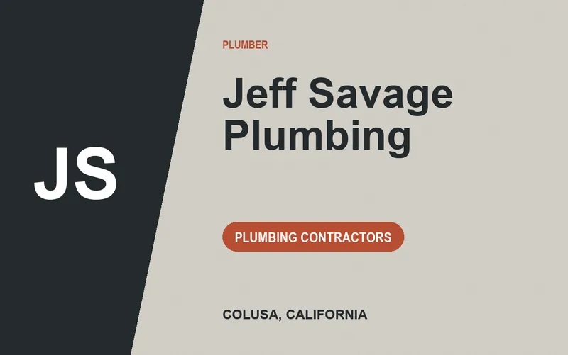 Jeff Savage Plumbing in Colusa, California