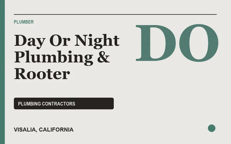 Day Or Night Plumbing & Rooter in Visalia, California