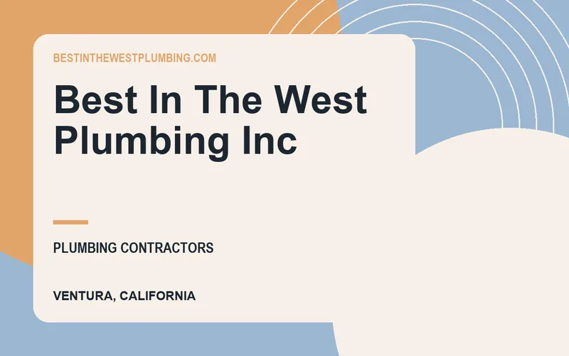 Best In The West Plumbing Inc in Ventura, California