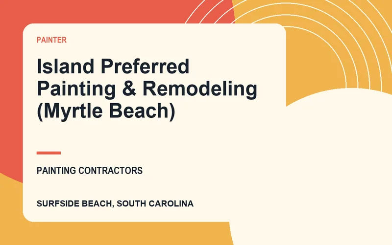 Island Preferred Painting & Remodeling (Myrtle Beach) in Surfside Beach, South Carolina