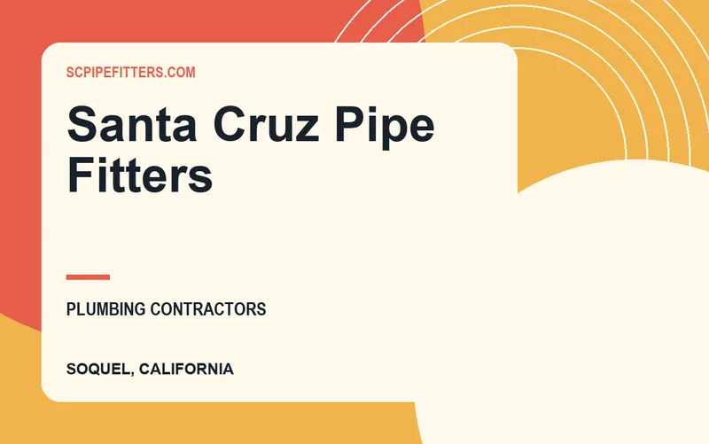 Santa Cruz Pipe Fitters in Soquel, California