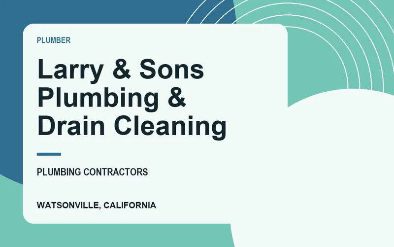 Larry & Sons Plumbing & Drain Cleaning in Watsonville, California