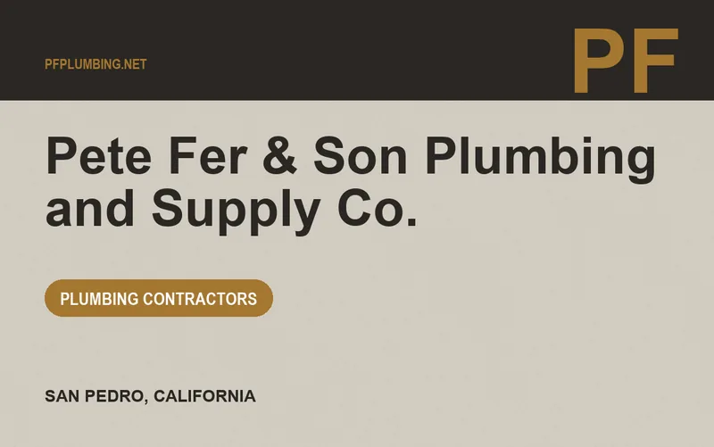 Pete Fer & Son Plumbing and Supply Co. in San Pedro, California
